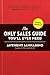 The Only Sales Guide You'll Ever Need (Hardback or Cased Book)