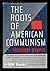 The roots of American Commu...