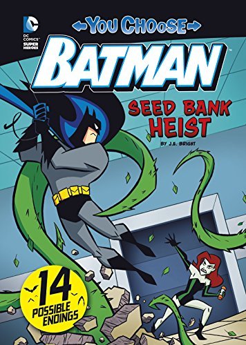 Seed Bank Heist (You Choose Stories: Batman) by J E Bright (2015-01-06)