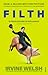 Filth by Irvine Welsh