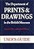 The Department of Prints and Drawings in the British Museum by Antony Griffiths