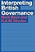Interpreting British Governance 1st edition by Bevir, Mark, Rhodes, Rod (2003) Paperback