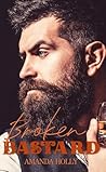 Broken Bastard: A...