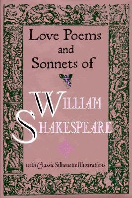 [Love Poems & Sonnets of William Shakespeare] (By: William Shakespeare) [published: January, 1991]