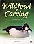 Wildfowl Carving: Essential...