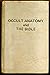 Occult anatomy and the Bibl...