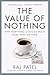 The Value Of Nothing by Raj Patel (December 29,2010)