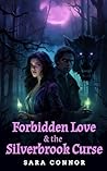 Book cover for Forbidden Love and the Silverbrook Curse