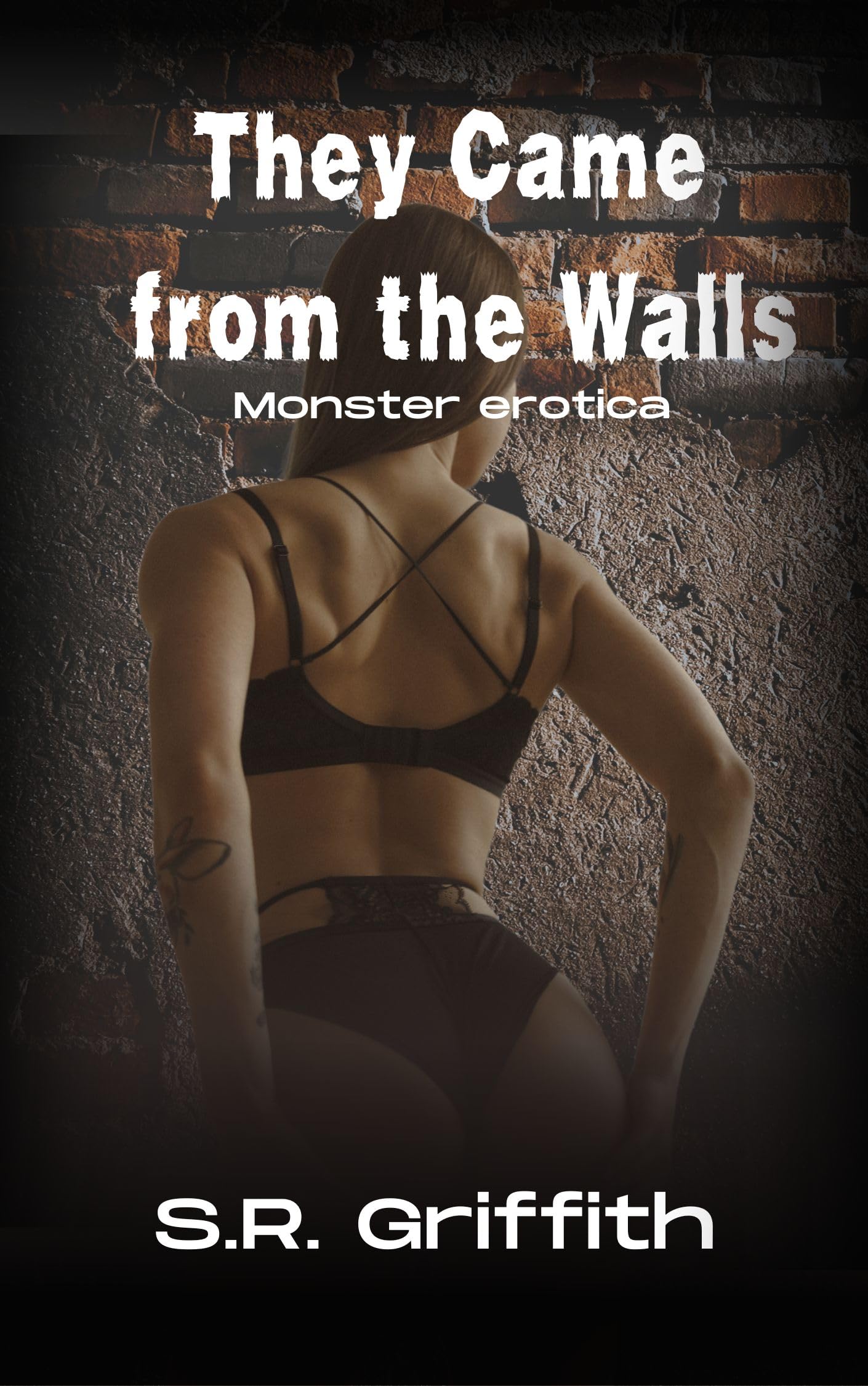 They Came from the Walls: A Monster Erotica (Kindle Edition)
