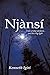 [(Njansi)] [By (author) Kenneth Igiri] published on (November, 2010)
