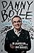 Danny Boyle: Creating Wonder Authorised edition by Raphael, Amy (2013) Paperback