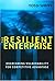 The Resilient Enterprise: Overcoming Vulnerability for Competitive Advantage [Paperback] [2007] (Author) Yossi Sheffi