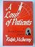 A Loss of Patients by Ralph M. McInerny by Ralph McInerny