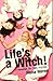 LIFE'S A WITCH! A Handbook for Teen Witches by Fiona Horne