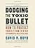 Dodging the Toxic Bullet: How to Protect Yourself from Everyday Environmental Health Hazards by David R. Boyd (2010-03-02)