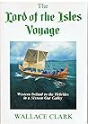 The Lord of the Isles voyage; Western Ireland to the Scottish Hebrides in a 16th century Galley.
