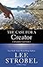 CASE FOR A CREATOR STUDENT ED: A Journalist Investigates Scientific Evidence That Points Toward God: Student Edition by STROBEL LEE (2006) Paperback