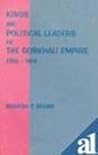 Kings and Political Leaders of the Gorkhal Empire 1768-1814 by Mahesh Chandra Regmi
