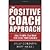 The Positive Coach Approach: Call Center Coaching for High Performance by Sally Cordova, Judy McKee [AuthorHouse, 2007] (Paperback) [Paperback]