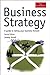 Business Strategy: A Guide ...