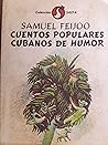 Cuentos populares cubanos de humor samuel feijoo primera edic... by Samuel Feijóo