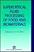 Supercritical fluid processing of food and biomaterials by Rizvi