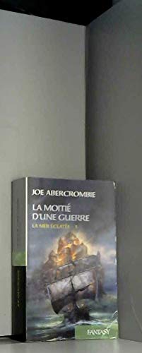 La Mer Éclatée, tome 3 : La moitié d'une guerre