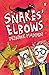 [Snakes' Elbows] [Author: M...