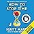 How to Stop Time