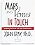 Mars and Venus in Touch: Enhancing the Passion with Great Communication by John Gray (2000-05-03)