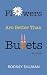 Flowers Are Better Than Bullets by Rodney Dillman
