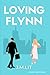 Loving Flynn (CALI/NEW YORK MEN SERIES)