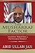 The Musharraf Factor: Leading Pakistan to Inevitable Demise by Abid Ullah Jan (2005-12-08)