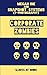 Corporate Zombies: Slaves a...