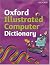 Oxford Illustrated Computer Dictionary 2009 by Ian Dicks (2009-06-25)