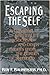 Escaping The Self: Alcoholism, Spirituality, Masochism, Other Flights From Burden Of Selfhood
