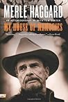 By Merle Haggard My House of Memories: An Autobiography (Reprint)