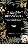 Mindful Shadow Wo...