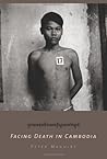 Facing Death in Cambodia 2nd (second) Edition by Maguire, Peter [2005]