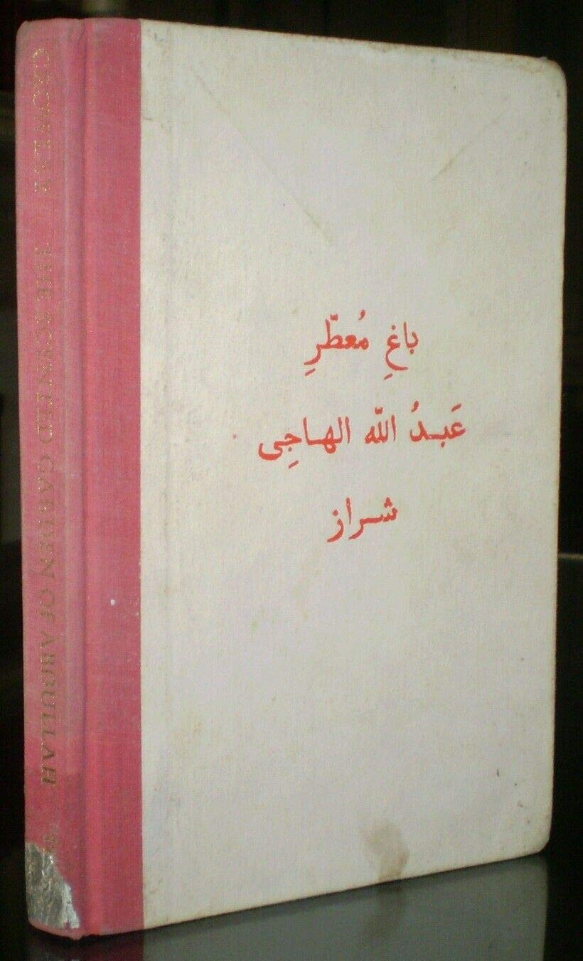 The Scented Garden of Abdullah the Satirist of Shiraz (Hardcover)