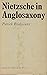 Nietzsche in Anglosaxony: A study of Nietzsche's impact on English and American literature