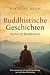 Buddhistische Geschichten f...