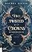Two Twisted Crowns - Die Magie zwischen uns (The Shepherd King, #2)