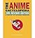 The Anime Encyclopedia, 3rd Revised Edition: A Century of Japanese Animation