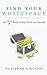 Find Your Whitespace: My Proven Recipe To Help Unlock Your Potential