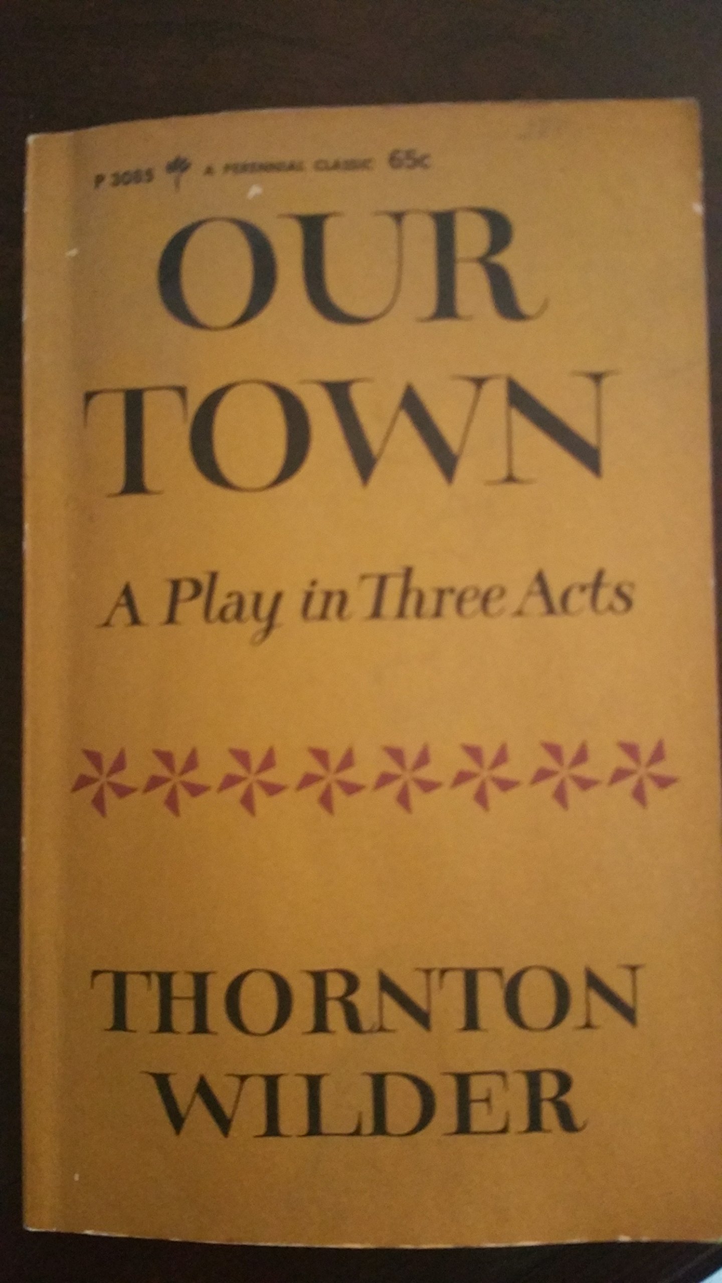 Our Town; A Play in Three Acts