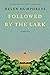 Followed by the Lark: A Novel