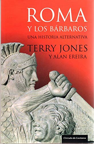 Portada de Roma Y Los Barbaros. Una Historia Alternativa, de Terry Jones Alan Ereira