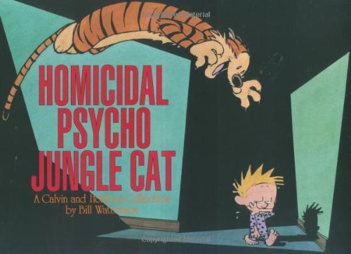 Homicidal Psycho Jungle Cat: A Calvin and Hobbes Collection Paperback - September 1, 1994