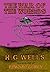 The War of the Worlds by H.G. Wells (2005-05-10)